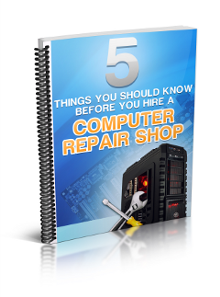 What You Should Know 
Before You Hire a Computer 
Repair Shop
